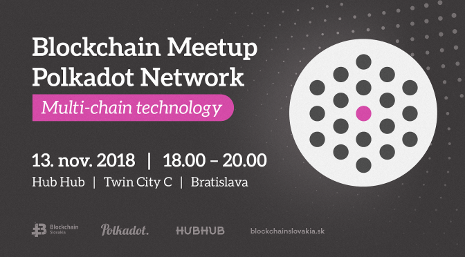 BlockchainSlovakia Blockchain Meetup – Polkadot Network