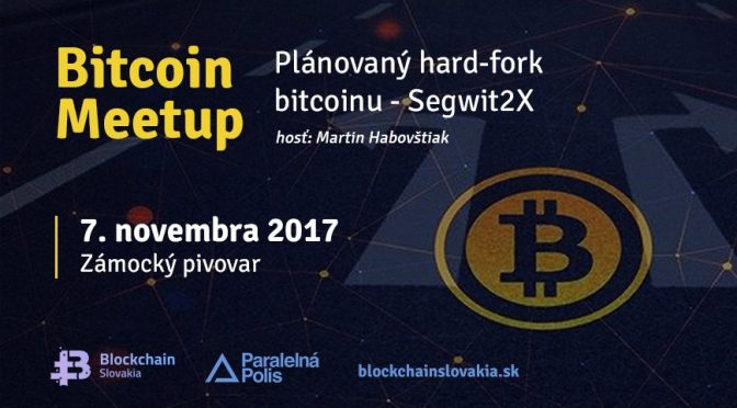 BlockchainSlovakia Bitcoin Meetup Bratislava 7.11.2017